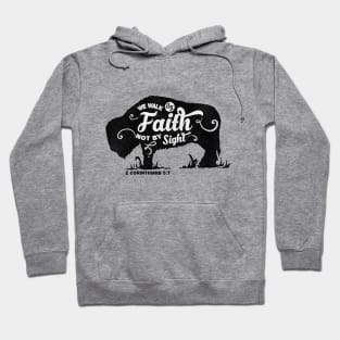 We Walk By Faith Hoodie